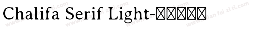 Chalifa Serif Light字体转换